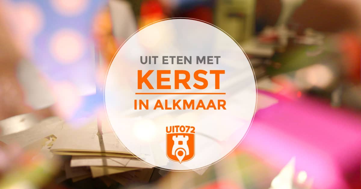 Uit eten met kerst in Alkmaar