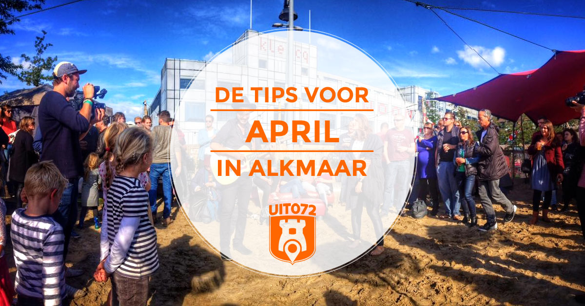 Tips April Alkmaar