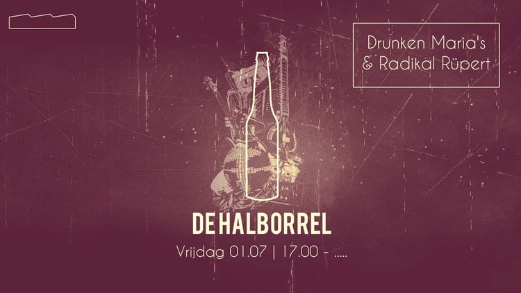 DE HALBORREL | Drunken Maria's & Radikal Rüpert