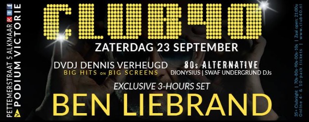 CLUB 40 (35+ Clubnight) met Ben Liebrand