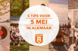 5 tips voor 5 mei in Alkmaar