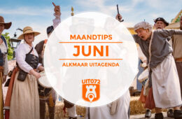 Maandtips Juni Alkmaar Uitagenda