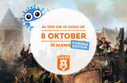 8 Tips om te doen op 8 oktober in Alkmaar - Corona Edition